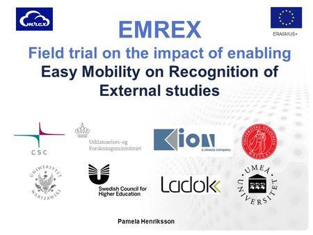 Lotten Hultgren Viklund och Nadine Habbal från Ladokkonsortiet EMREX field trial aims at testing new ways to make the administration of student mobility easier and thus promoting higher attainment