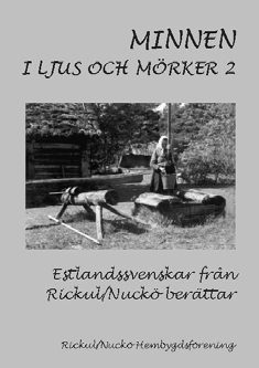 Personliga berättelser som omfattar tidsperioden från 1860 och fram till överflyttningen 1944 samt även händelser från tiden i Sverige. 271 sidor. Ill. Tryckt 1999. Nytryck 2003. Pris 150:-.