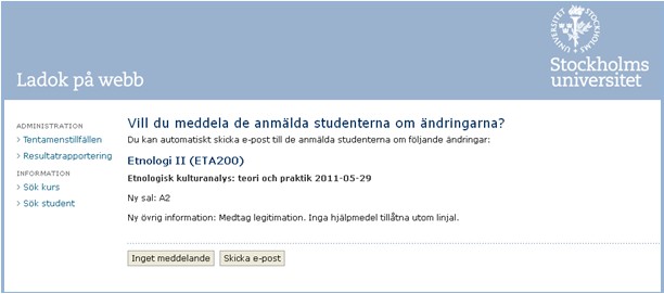 Då du gjort din ändring/redigering får du en fråga från LPW om du vill skicka ett mail till de studenter som hunnit