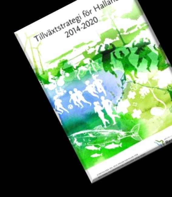 Bakgrund Hösten 2014 beslutades om en Tillväxtstrategi för Halland 2014-2020.
