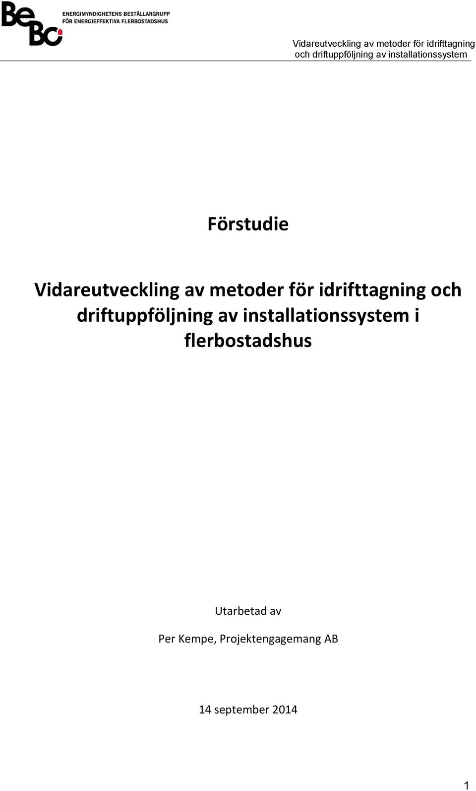 installationssystem i flerbostadshus