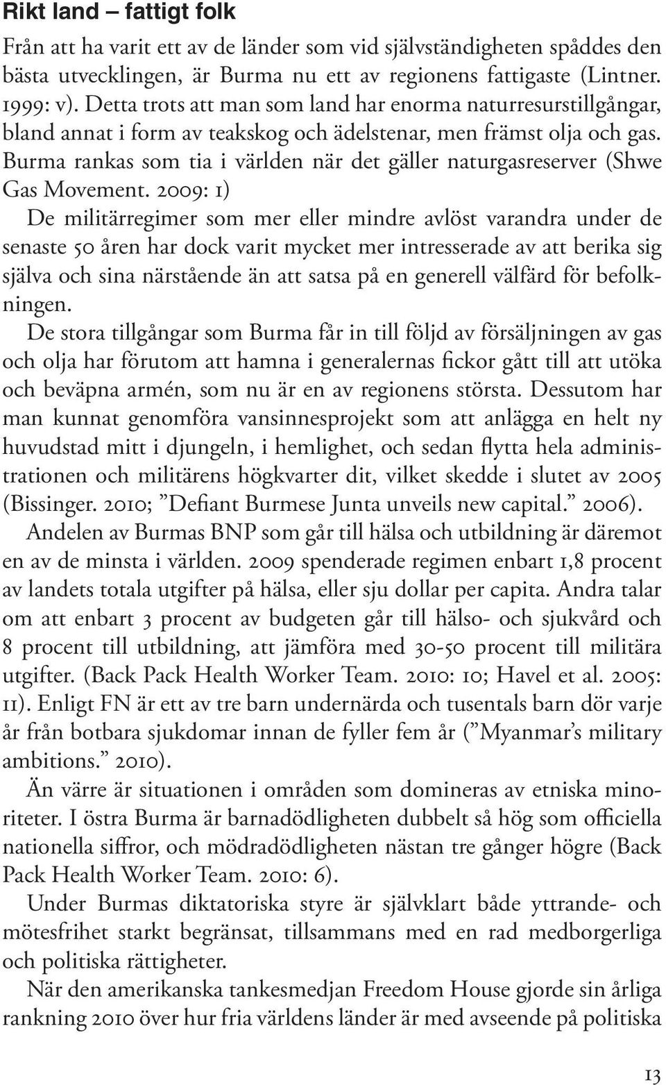Burma rankas som tia i världen när det gäller naturgasreserver (Shwe Gas Movement.