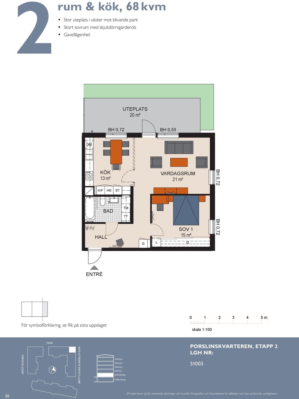plats för två Stort avellägenhet sovrum med skjutdörrsgarderob Balkong mot avellägenhet BAKO m UTEPATS m² UTEPATS m² BH,7 m 3 m² VARDASRUM HA 3 m² E/IT SOVRUM HA HA E/IT E/IT S