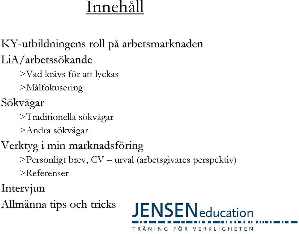 >Traditionella sökvägar >Andra sökvägar Verktyg i min marknadsföring ring