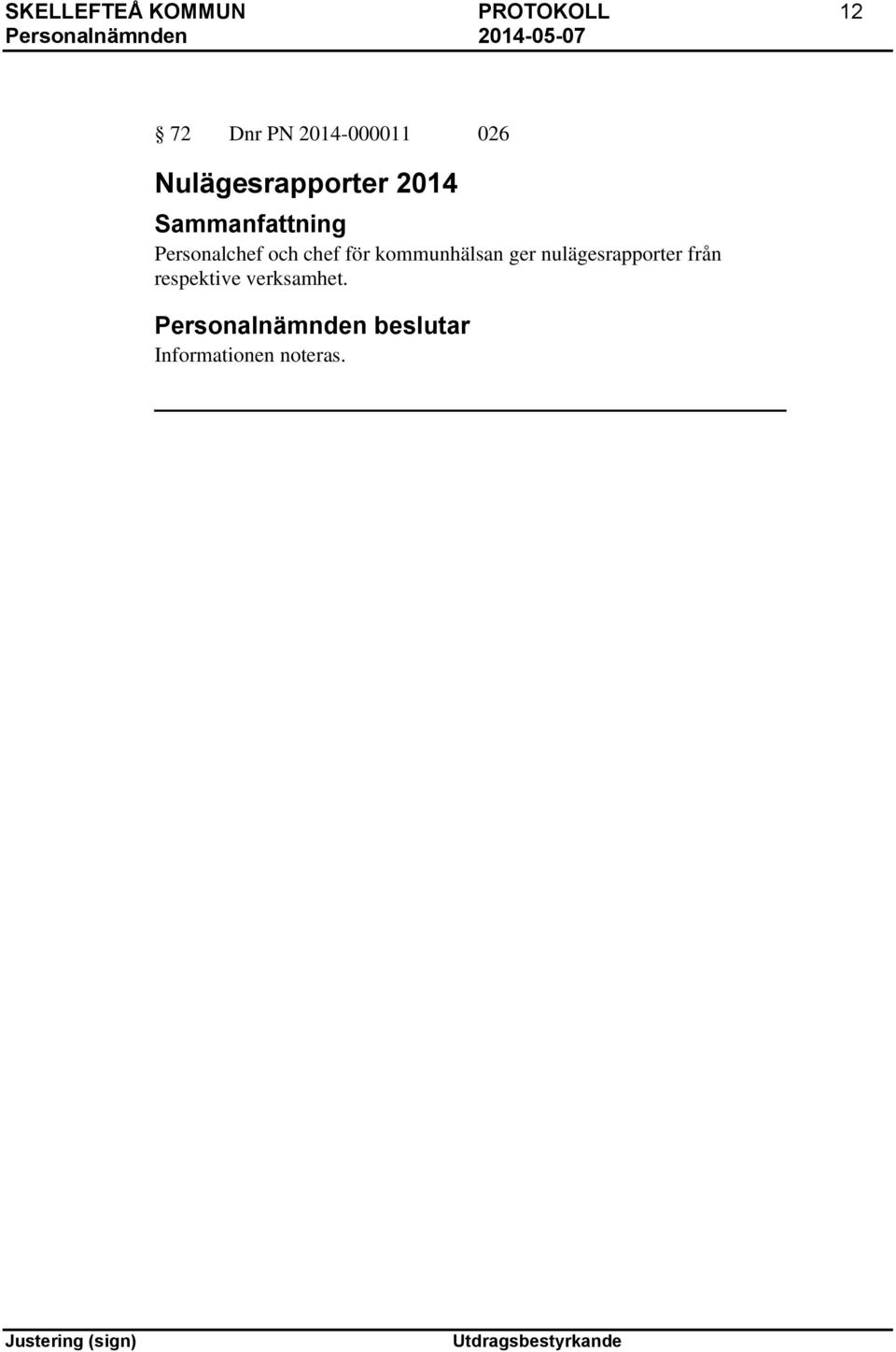 Personalchef och chef för kommunhälsan ger