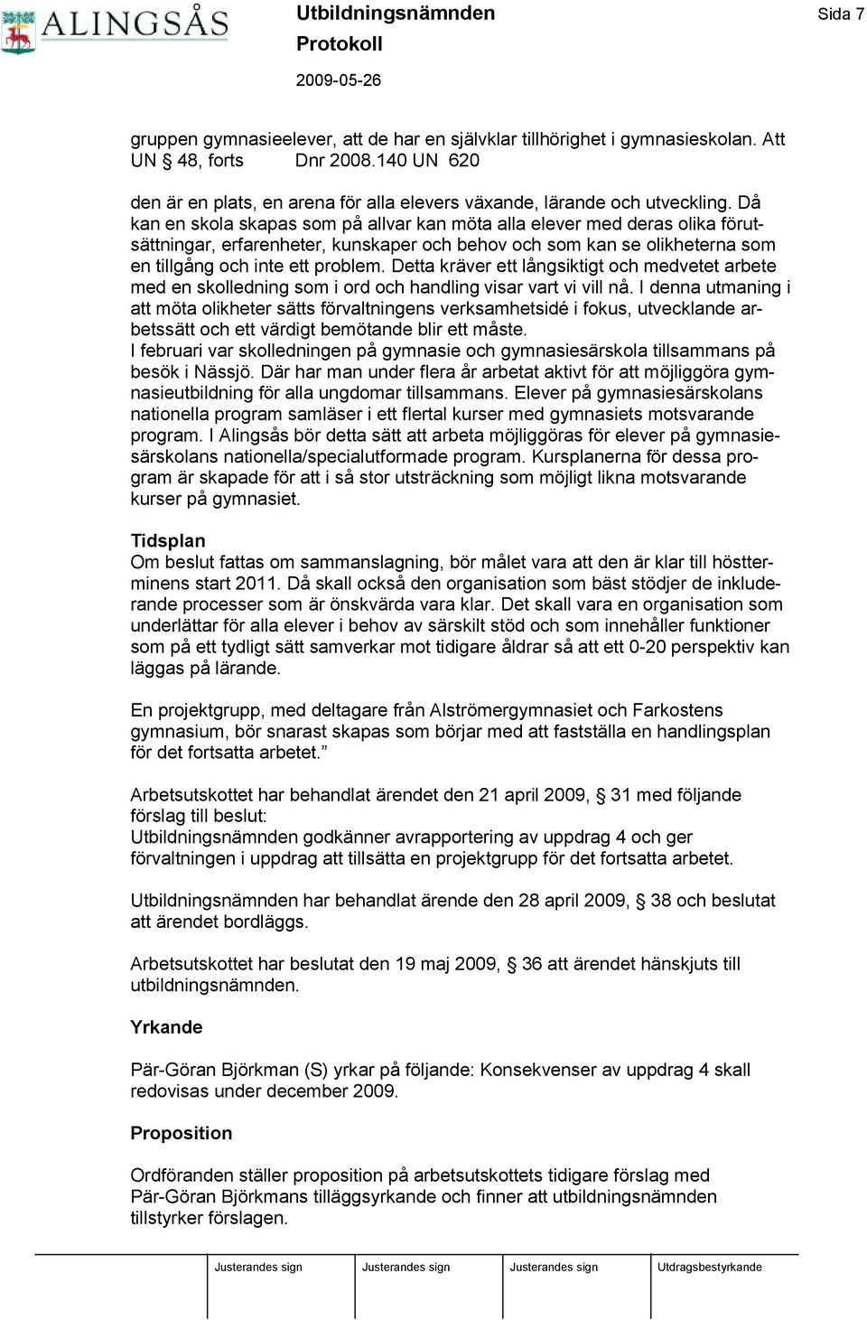 Då kan en skola skapas som på allvar kan mö ta alla elever med deras olika fö rutsä ttningar, erfarenheter, kunskaper och behov och som kan se olikheterna som en tillgång och inte ett problem.