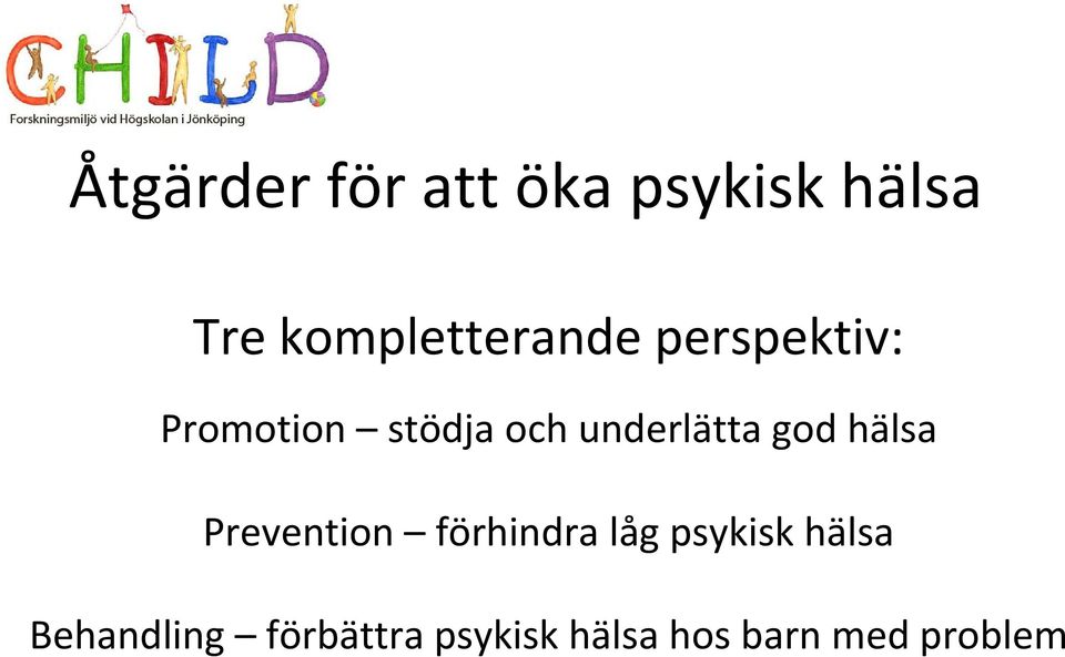 underlätta god hälsa Prevention förhindra låg