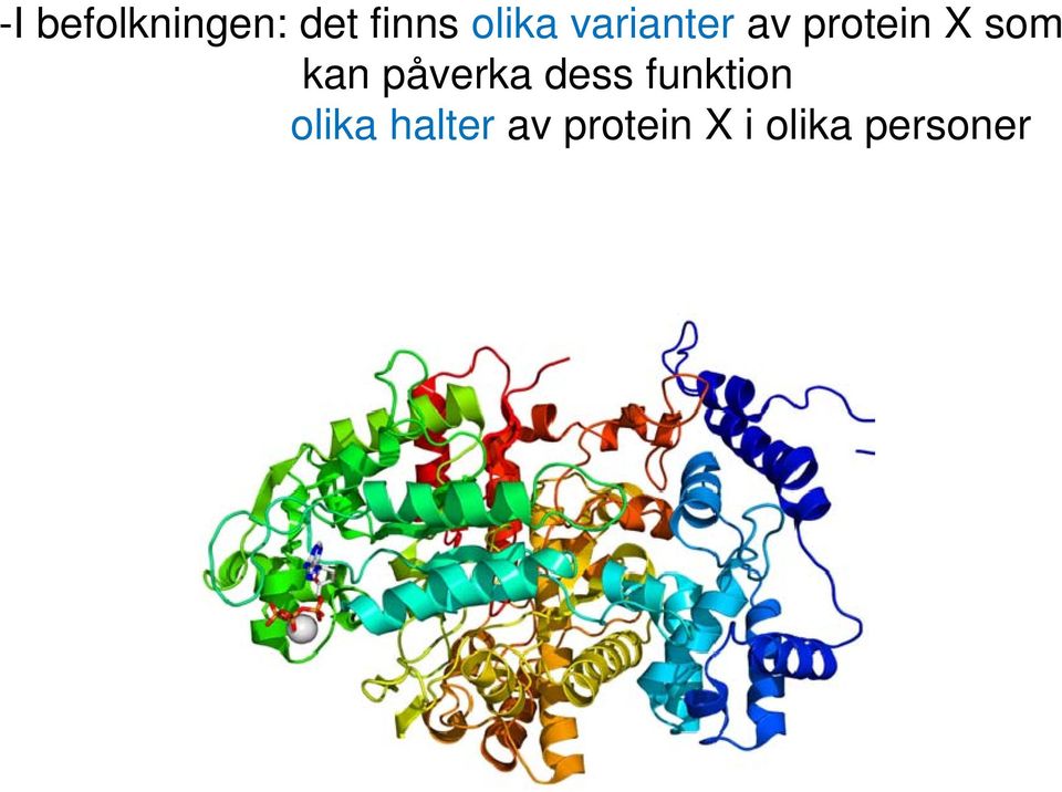 som kan påverka dess funktion