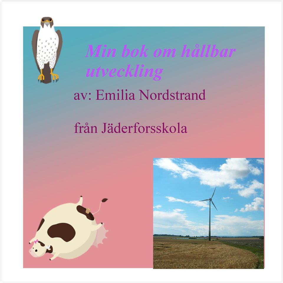 utveckling av:
