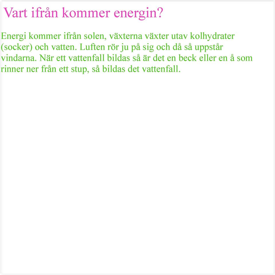(socker) och vatten.