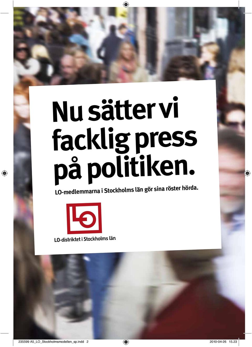 LO-medlemmarna i Stockholms län gör