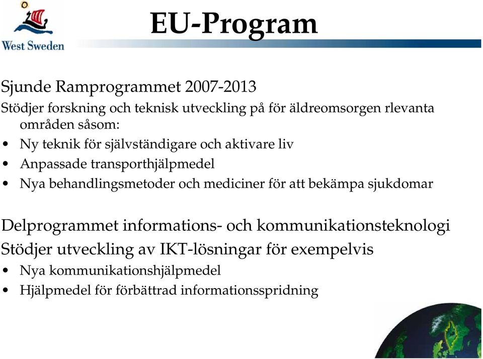 behandlingsmetoder och mediciner för att bekämpa sjukdomar Delprogrammet informations- och