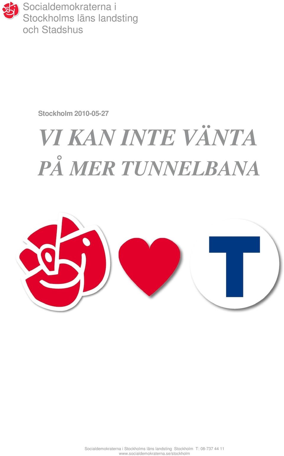 TUNNELBANA Socialdemokraterna i Stockholms läns