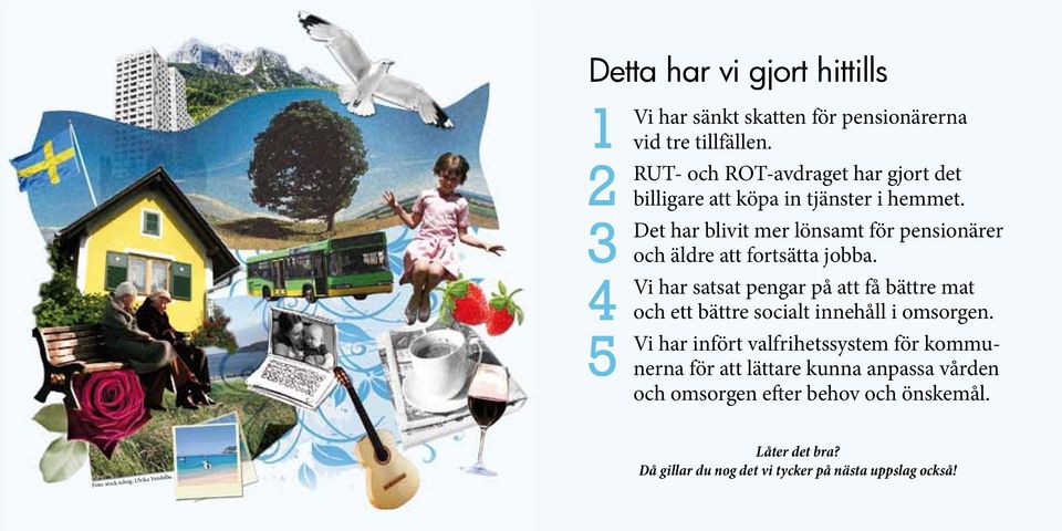 Det har blivit mer lönsamt för pensionärer och äldre att fortsätta jobba.