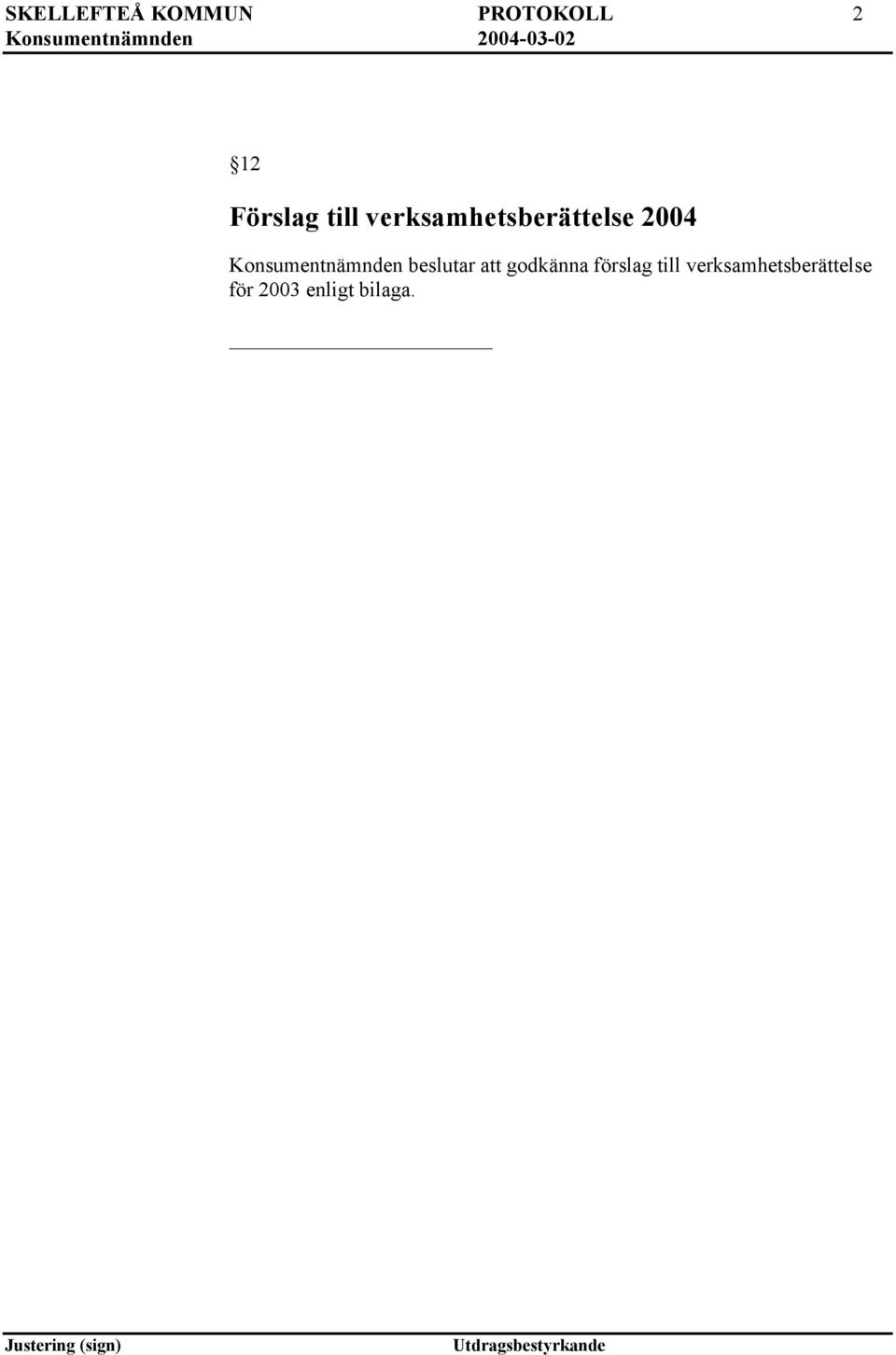 Konsumentnämnden beslutar att godkänna