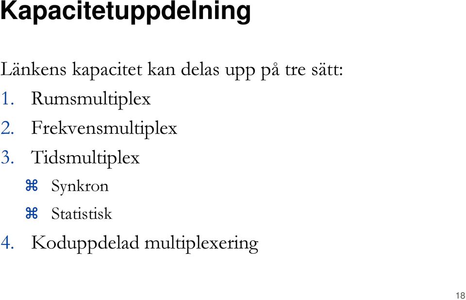 Frekvensmultiplex 3.