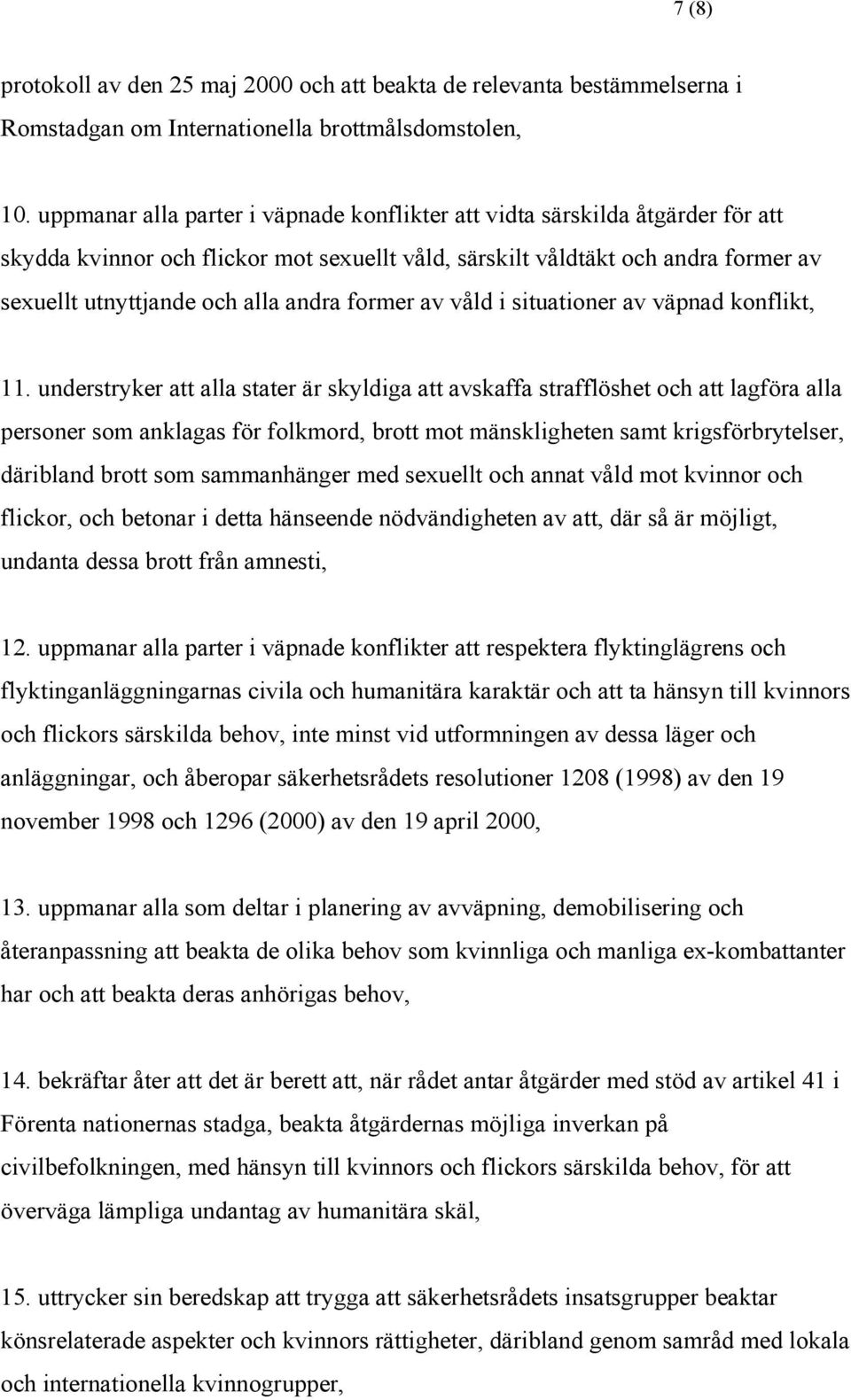 former av våld i situationer av väpnad konflikt, 11.