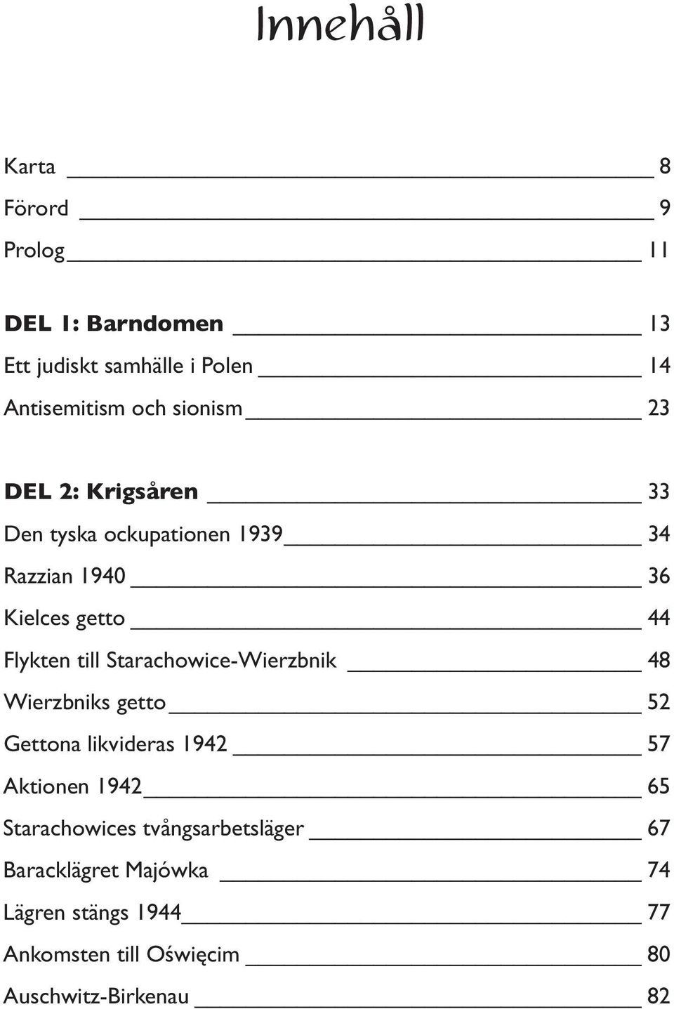 1: Barndomen