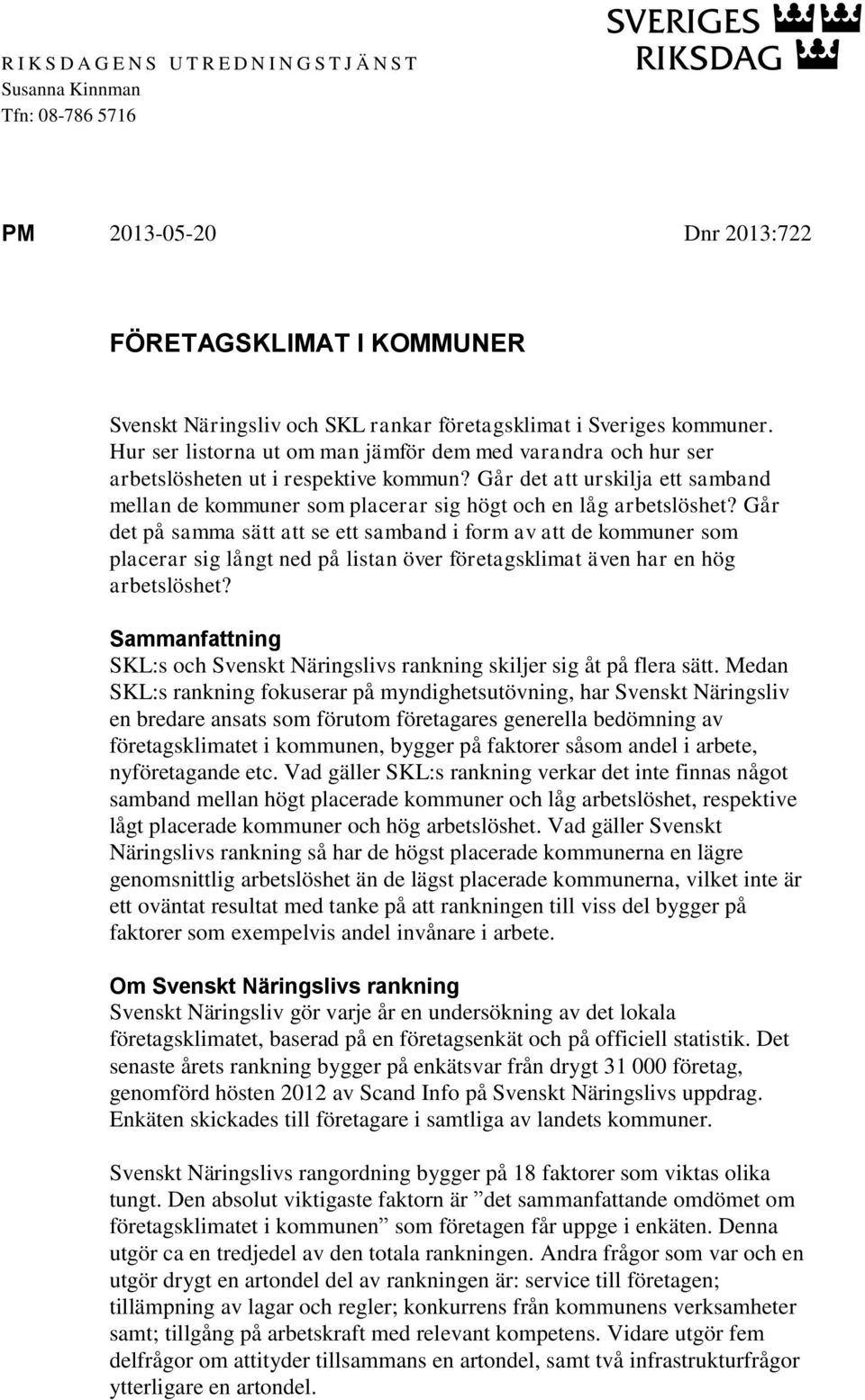 Går det att urskilja ett samband mellan de kommuner som placerar sig högt och en låg arbetslöshet?