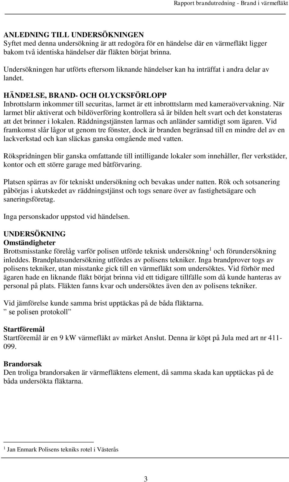 MÄLARDALENS BRAND- OCH RÄDDNINGSFÖRBUND. Brand i industrihotell  Fältmätargatan 9 i Västerås, - PDF Gratis nedladdning