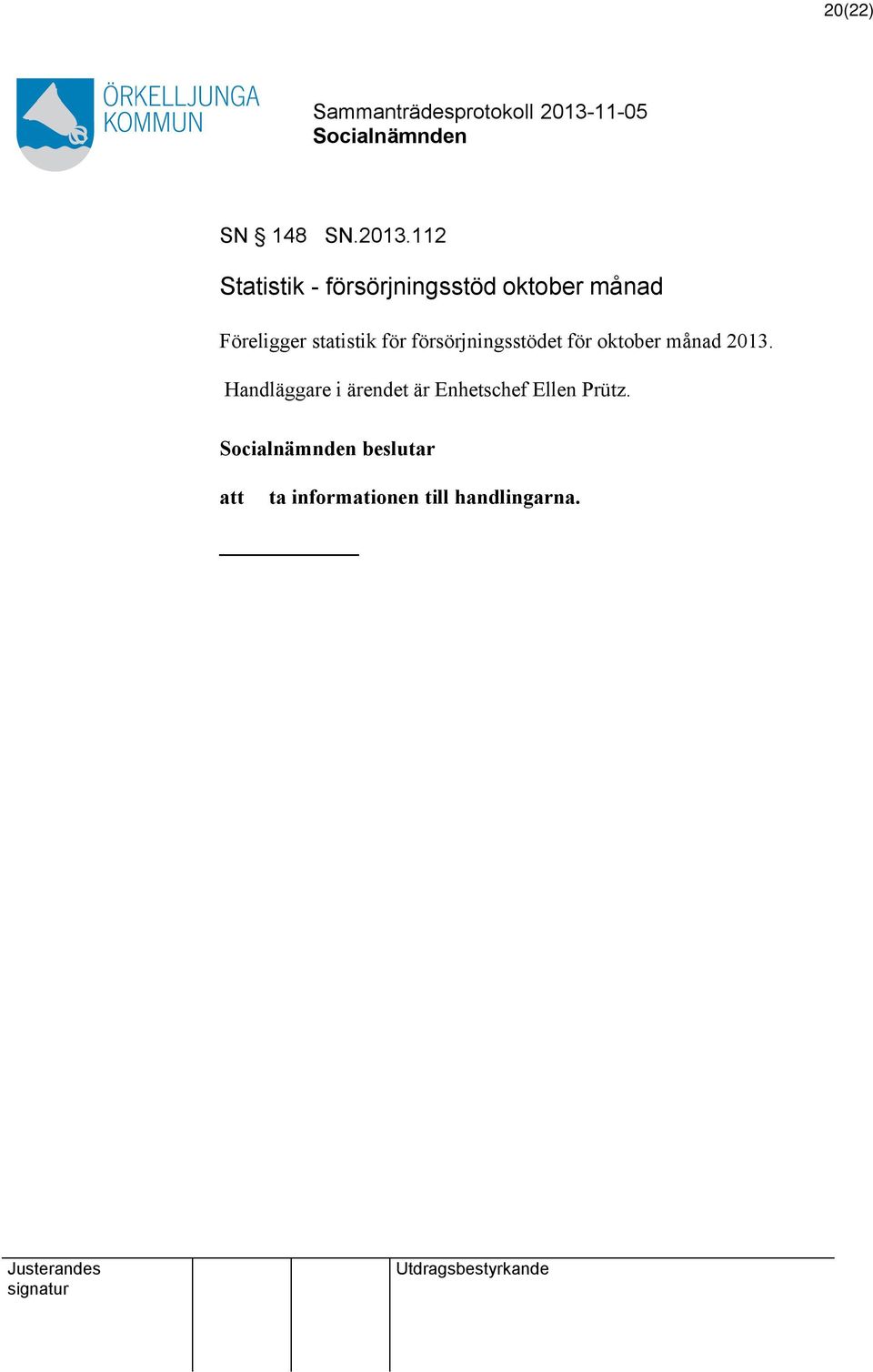 statistik för försörjningsstödet för oktober månad 2013.