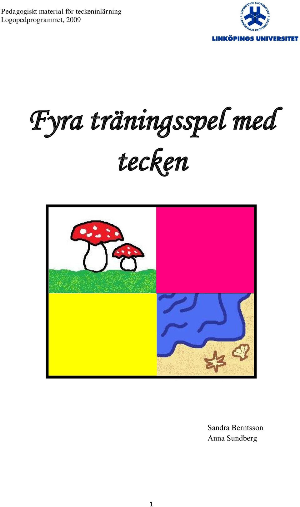 med tecken