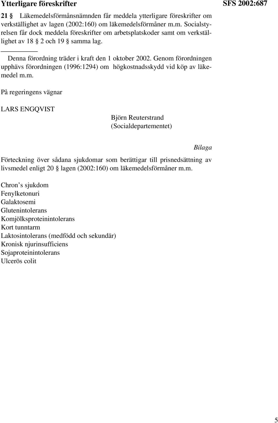förordningen upphävs förordningen (1996:1294) om 
