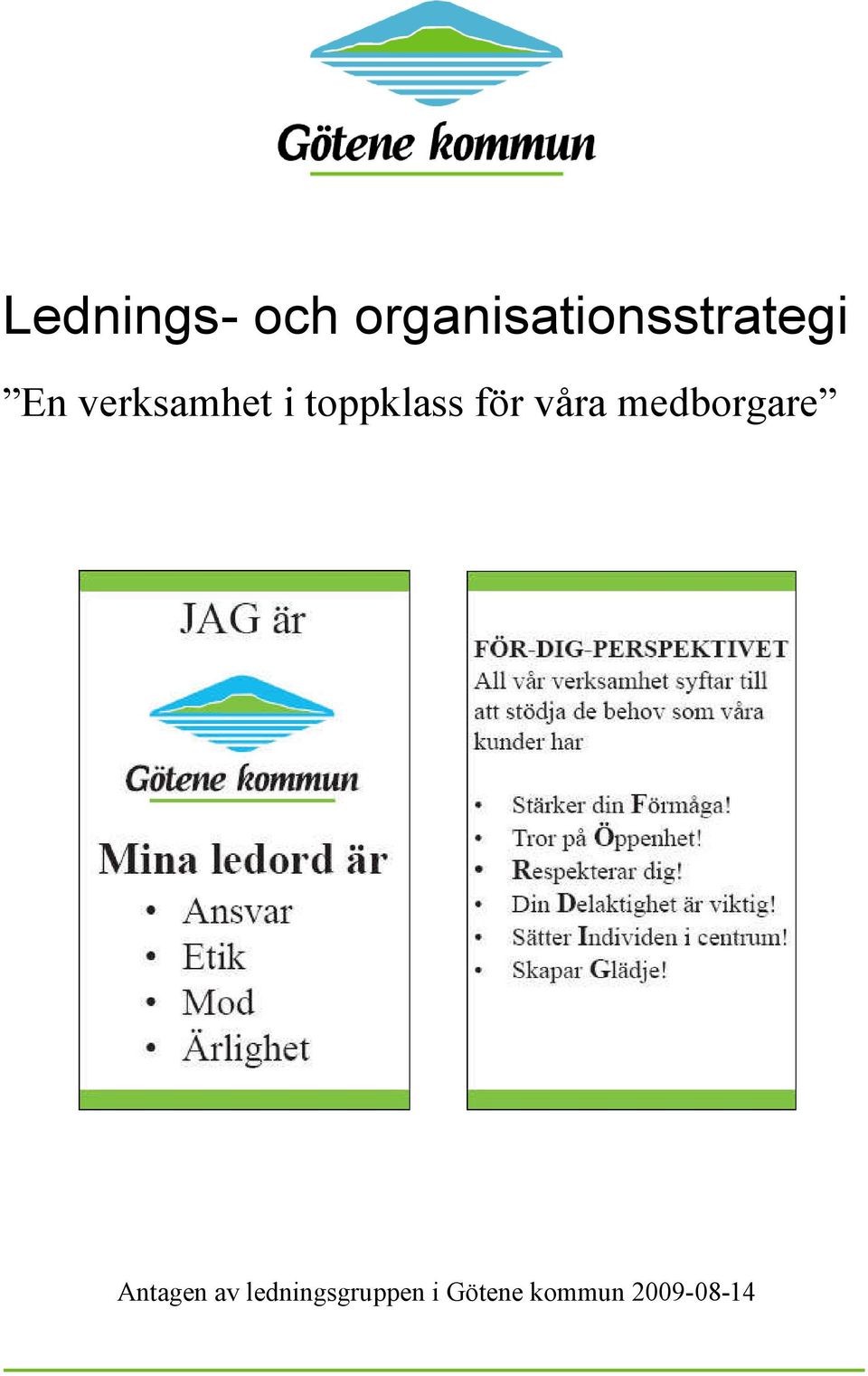 verksamhet i toppklass för våra