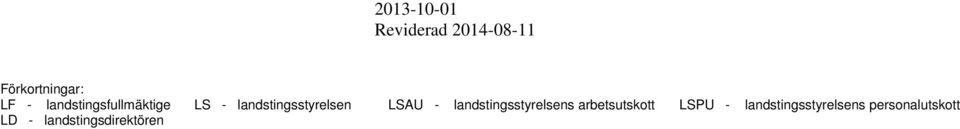 landstingsstyrelsens arbetsutskott LSPU -