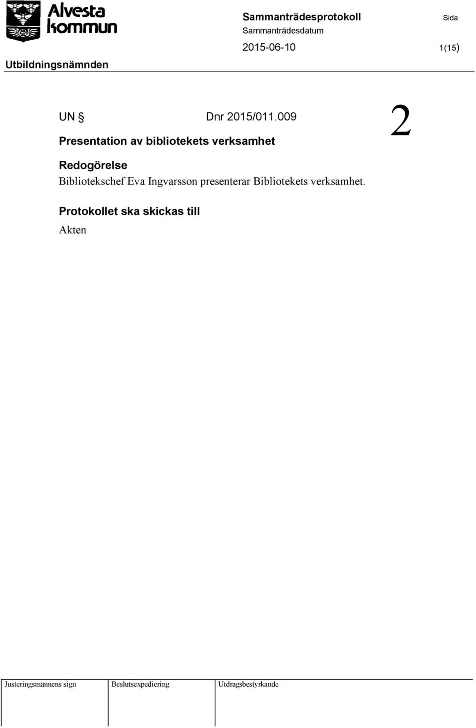 Redogörelse Bibliotekschef Eva Ingvarsson