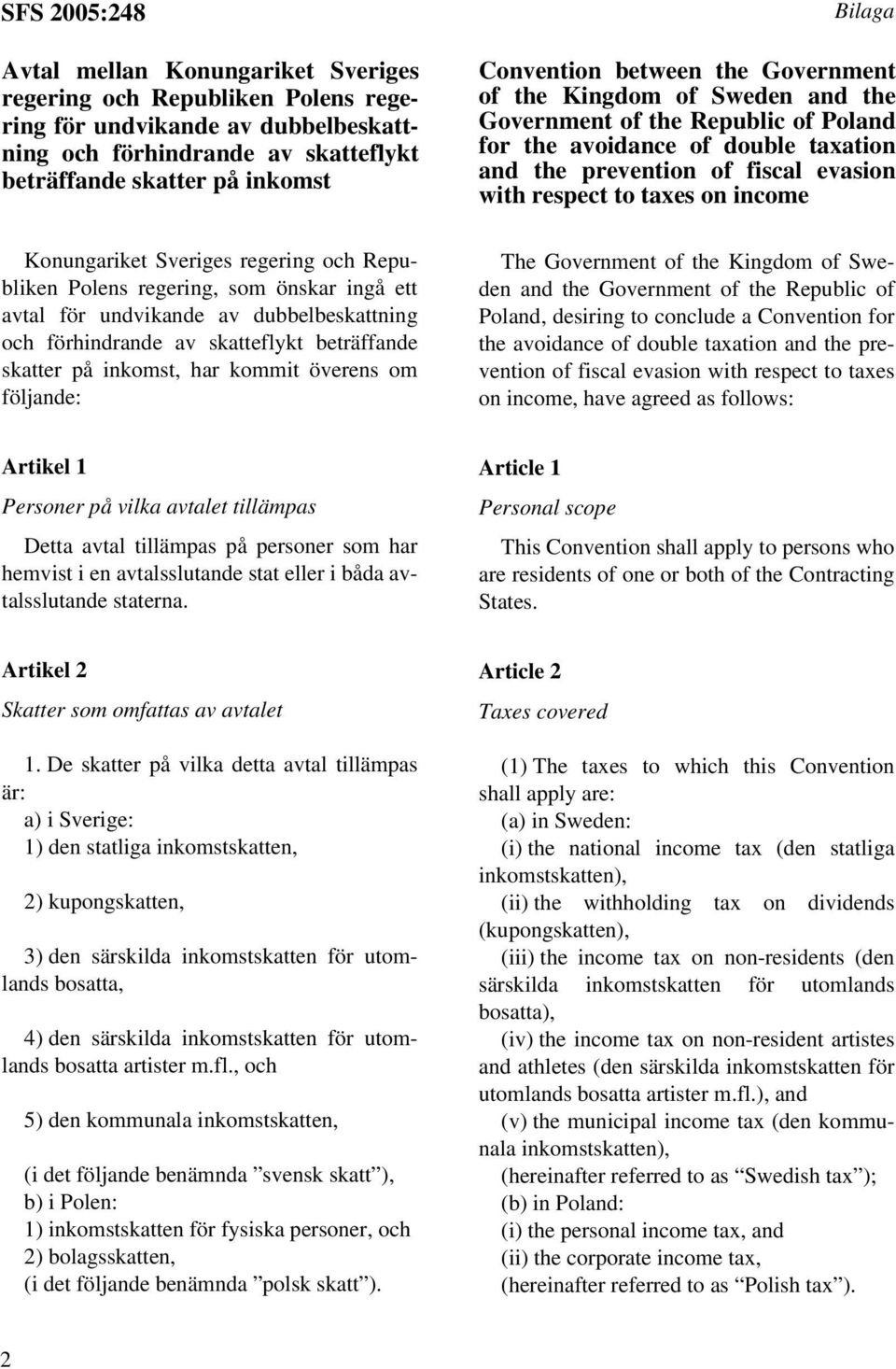 Bilaga Convention between the Government of the Kingdom of Sweden and the Government of the Republic of Poland for the avoidance of double taxation and the prevention of fiscal evasion with respect