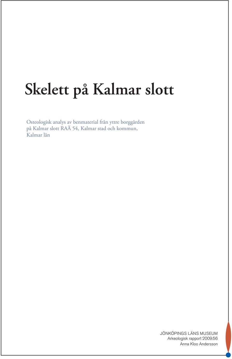 RAÄ 54, Kalmar stad och kommun, Kalmar län