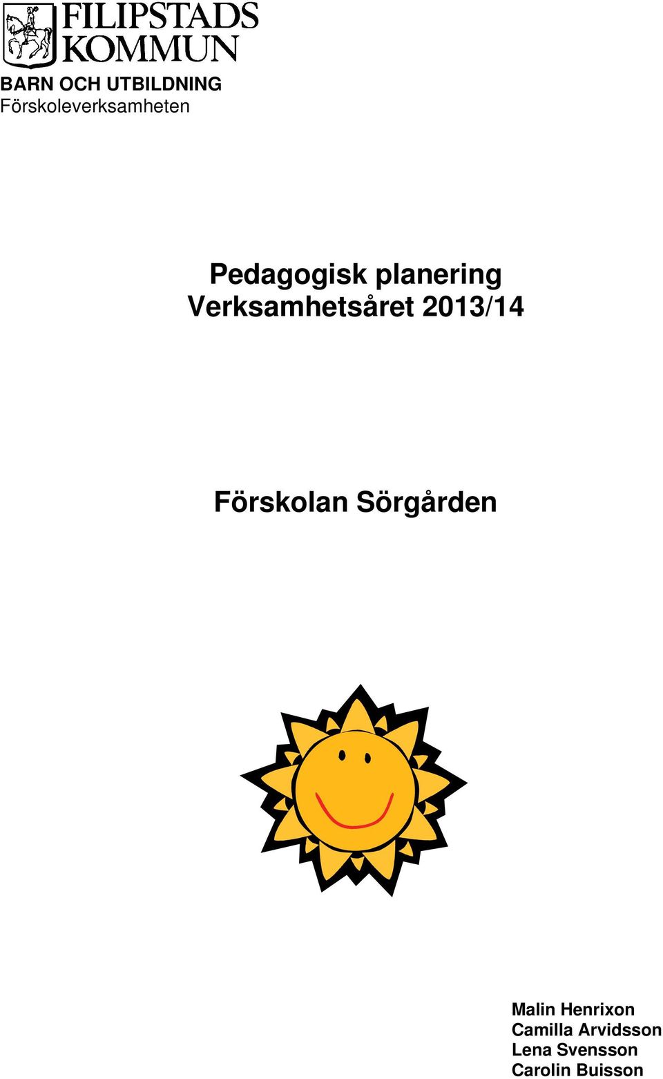 2013/14 Förskolan Sörgården Malin