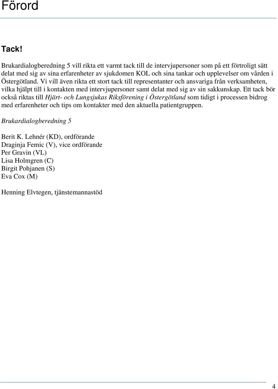 vården i Östergötland.