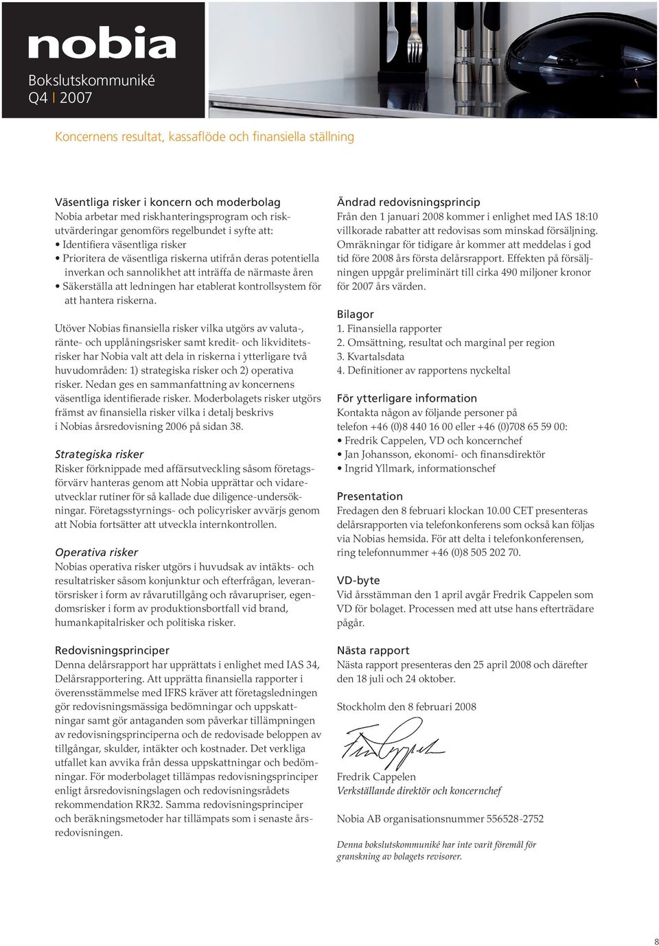 kontrollsystem för att hantera riskerna.