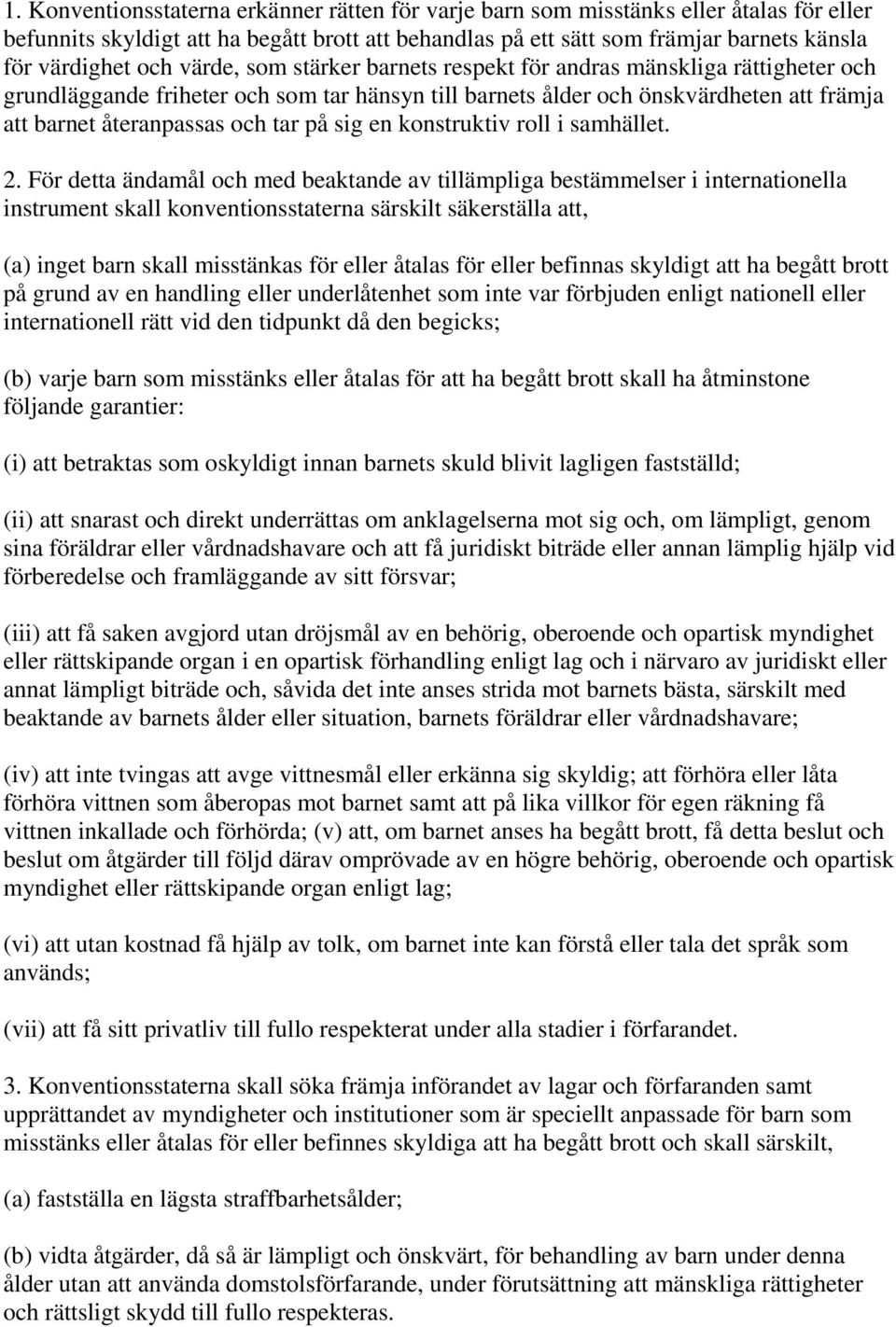 på sig en konstruktiv roll i samhället. 2.