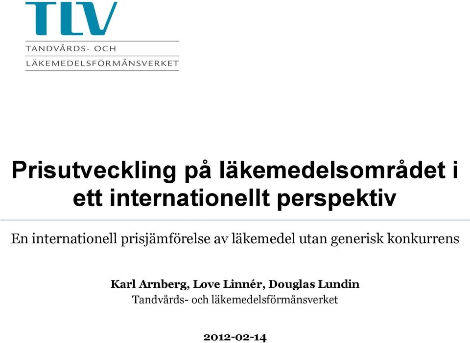 utan generisk konkurrens Karl Arnberg, Love Linnér,