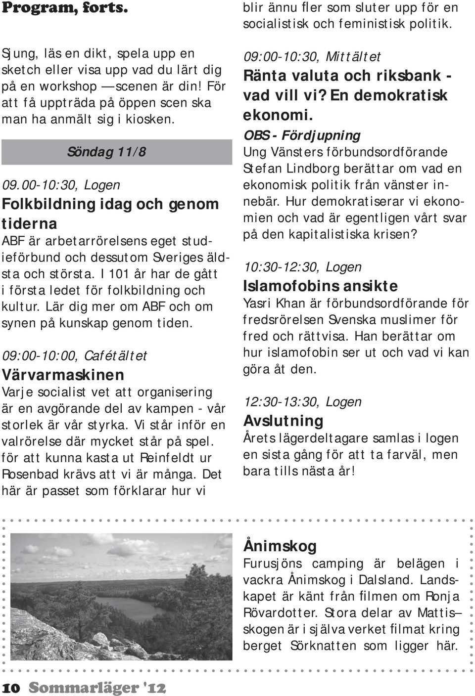 I 101 år har de gått i första ledet för folkbildning och kultur. Lär dig mer om ABF och om synen på kunskap genom tiden.