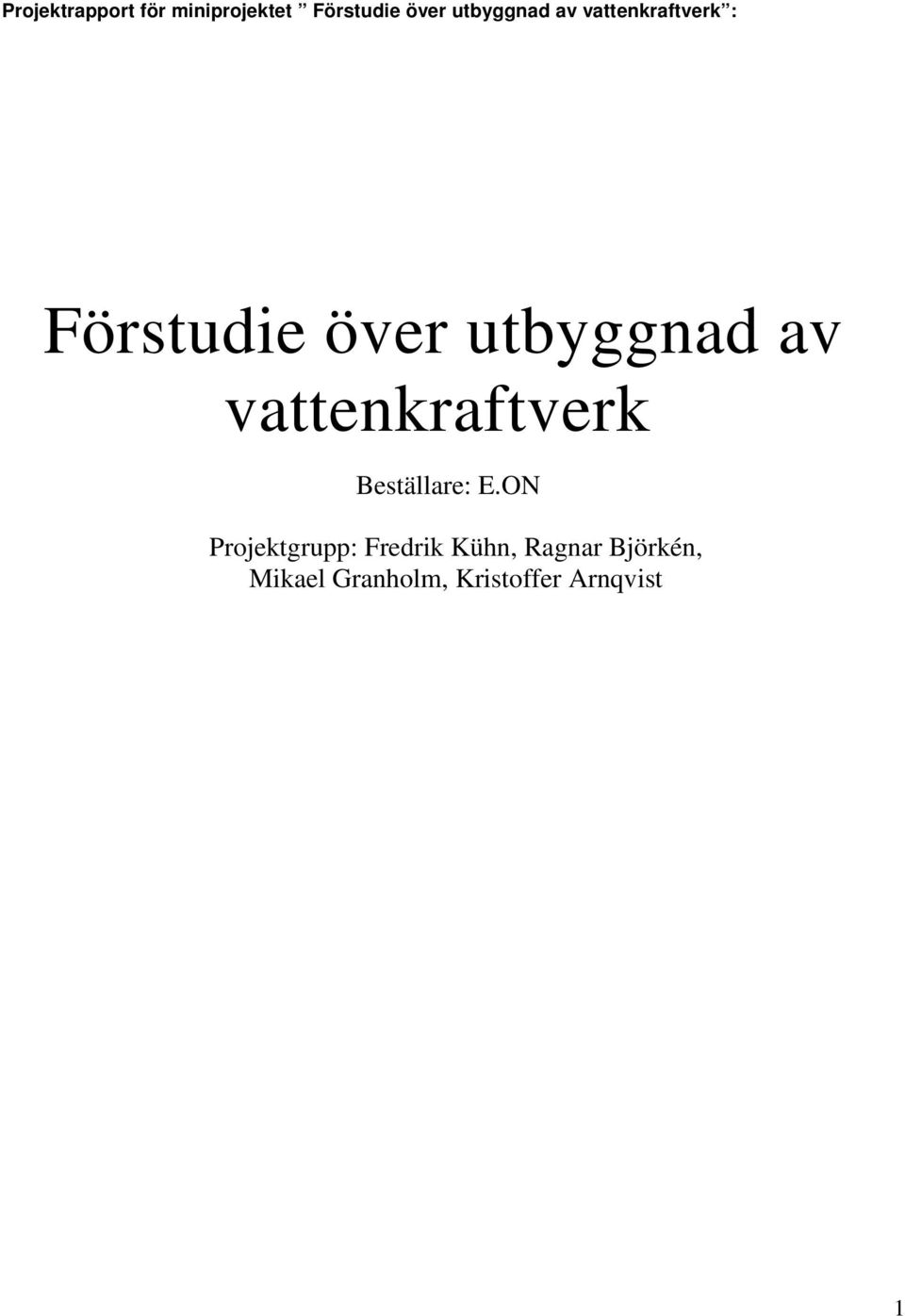 av vattenkraftverk Beställare: E.