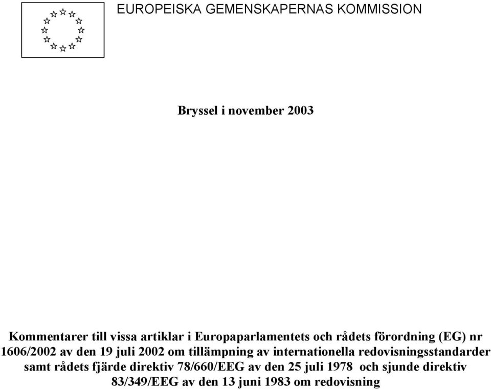 2002 om tillämpning av internationella redovisningsstandarder samt rådets fjärde