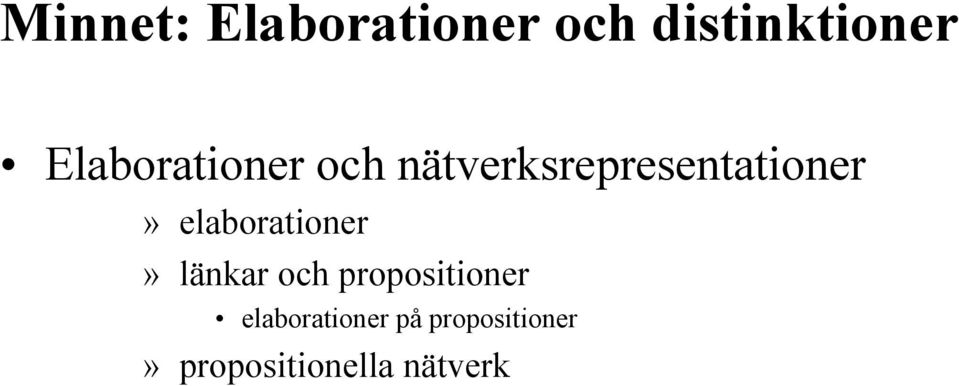 elaborationer» länkar och propositioner