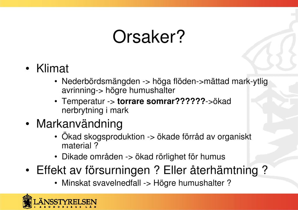 Temperatur -> torrare somrar?