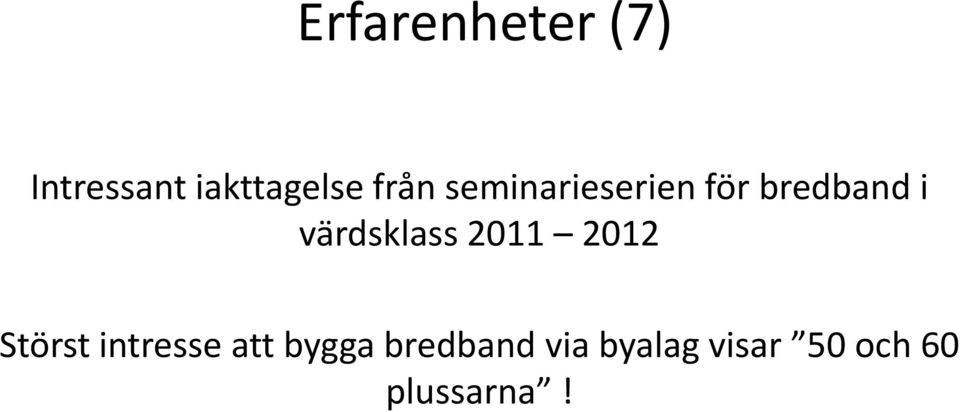 värdsklass 2011 2012 Störst intresse att