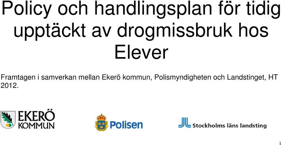 Framtagen i samverkan mellan Ekerö