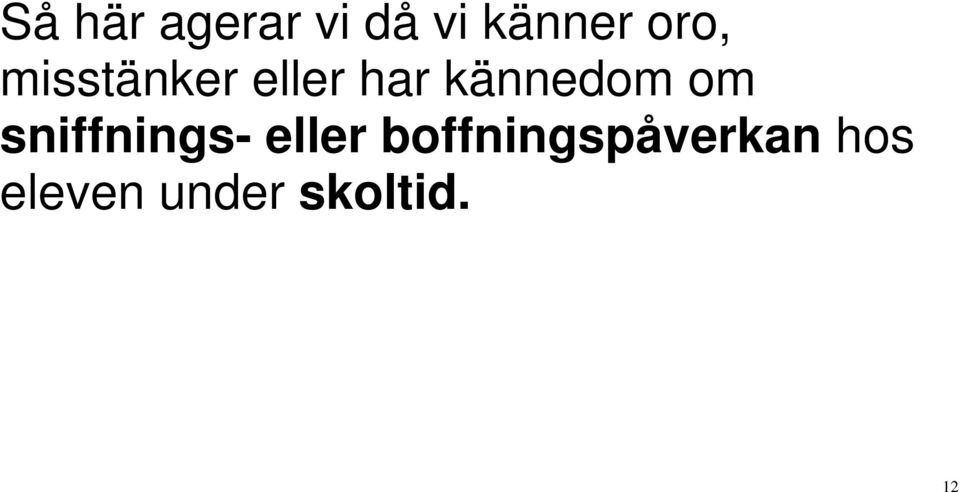 kännedom om sniffnings- eller