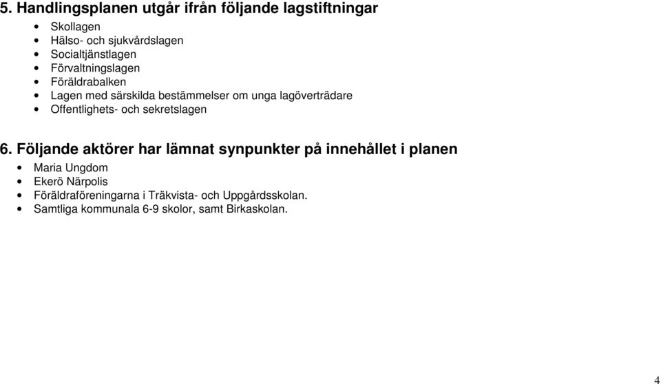 Offentlighets- och sekretslagen 6.