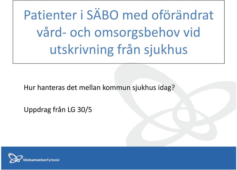 utskrivning från sjukhus Hur