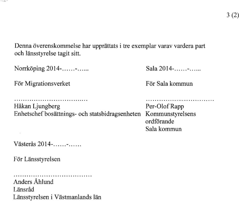 ... För Migrationsverket Sala 2014-... -.