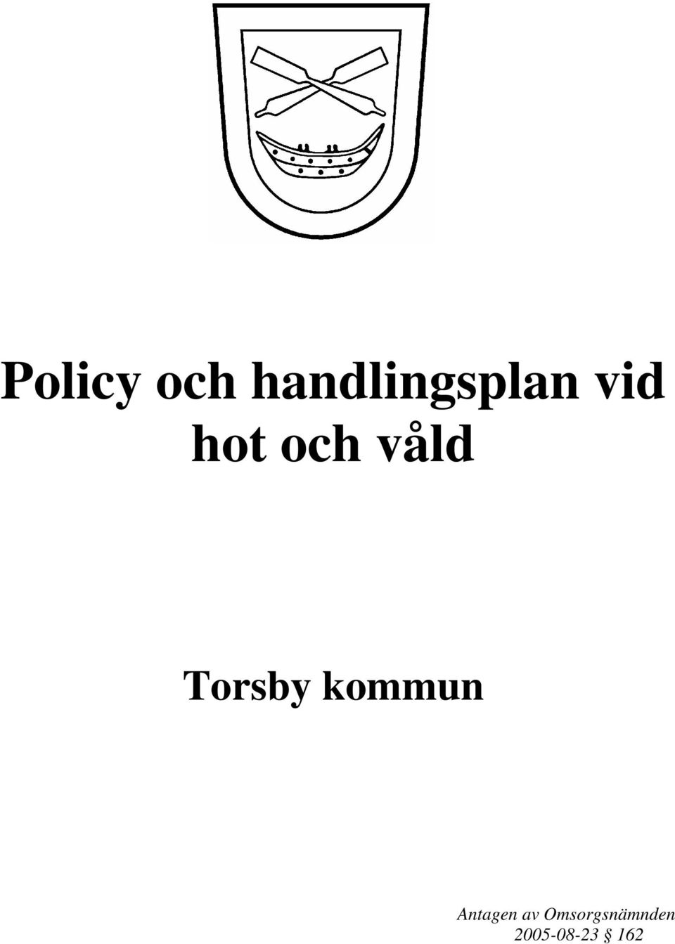 och våld Torsby kommun