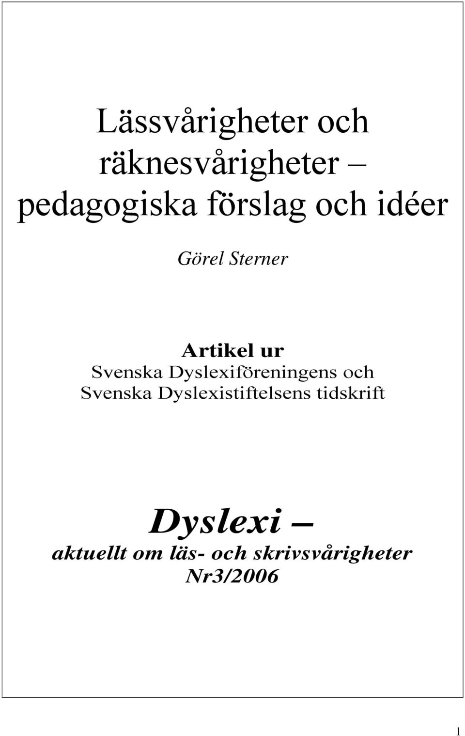 Dyslexiföreningens och Svenska Dyslexistiftelsens